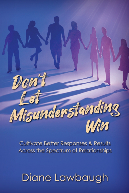 Don’t Let Misunderstanding Win