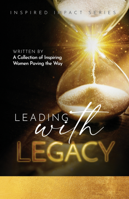Leading With Legacy