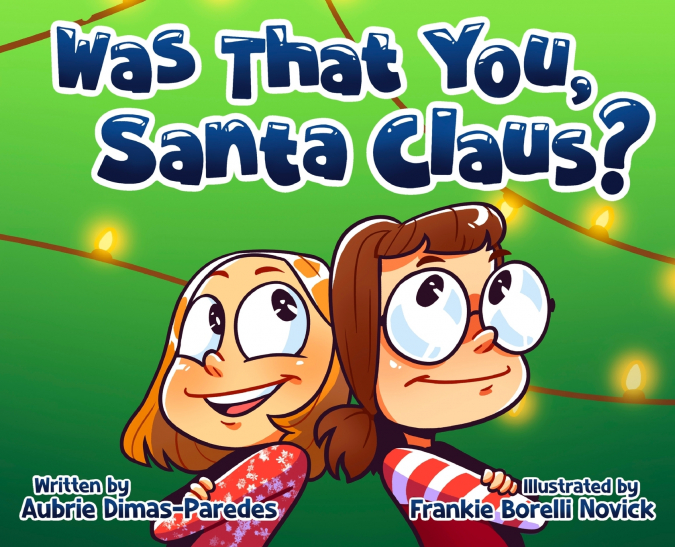 Was That You, Santa Claus?