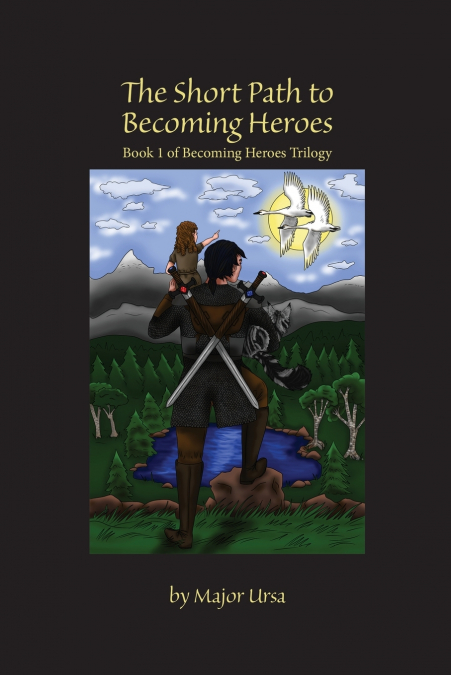 The Short Path to Becoming Heroes