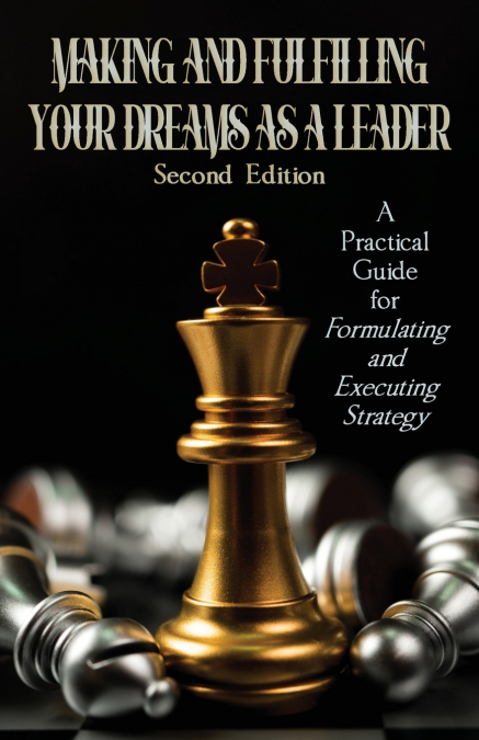 Making and Fulfilling Your Dreams as a Leader