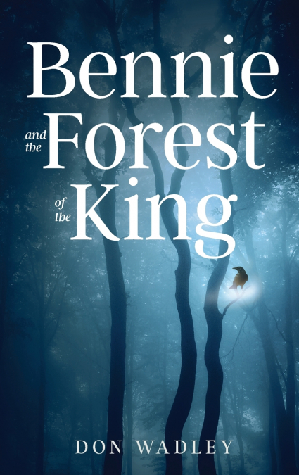Bennie and the Forest of the King