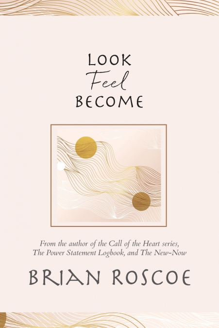 Look, Feel, Become
