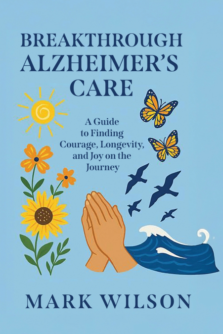Breakthrough Alzheimer’s Care