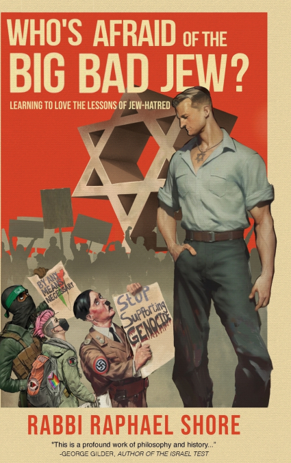Who’s Afraid of the Big, Bad Jew