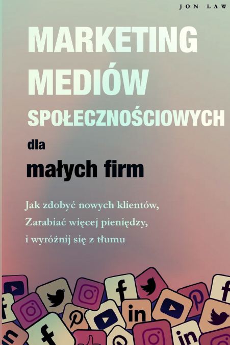 Marketing w mediach społecznościowych dla małych firm