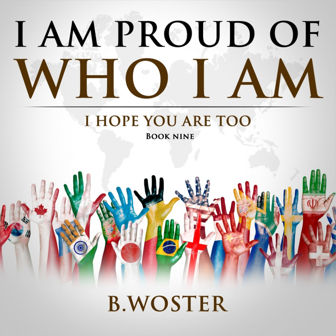 I Am Proud of Who I Am