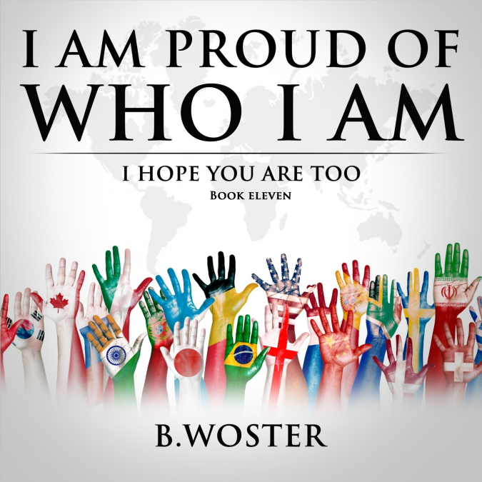 I Am Proud of Who I Am