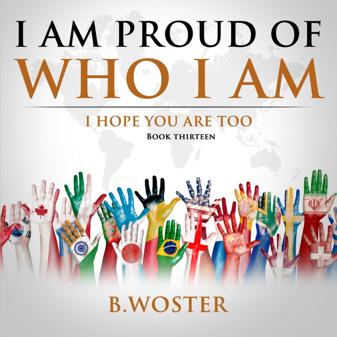 I Am Proud of Who I Am