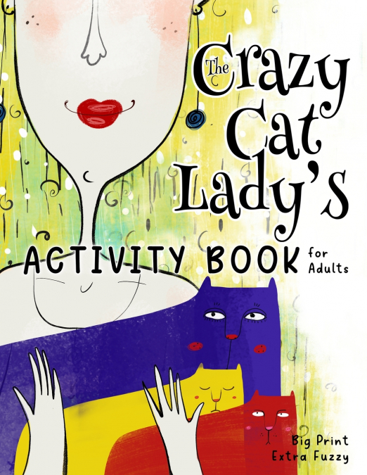The Crazy Cat Lady’s Activity Book for Adults