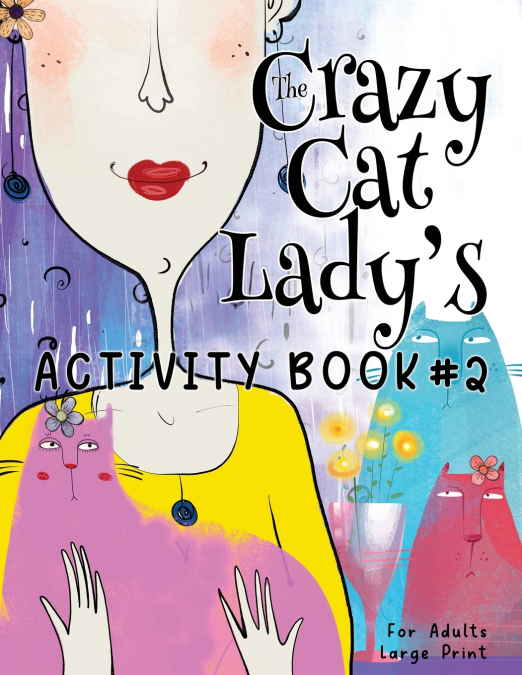 The Crazy Cat Lady’s Activity Book #2
