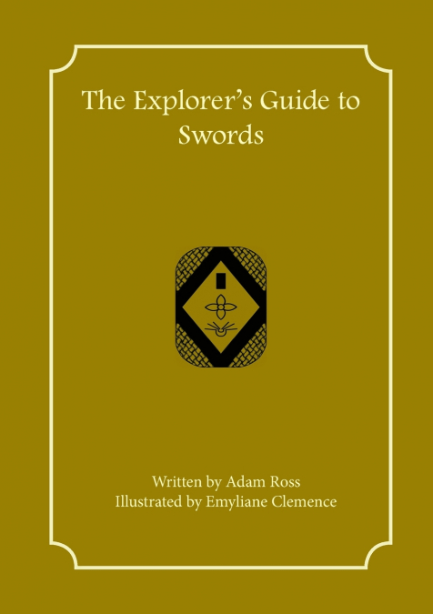 The Explorer’s Guide to Swords