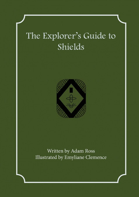 The Explorer’s Guide to Shields