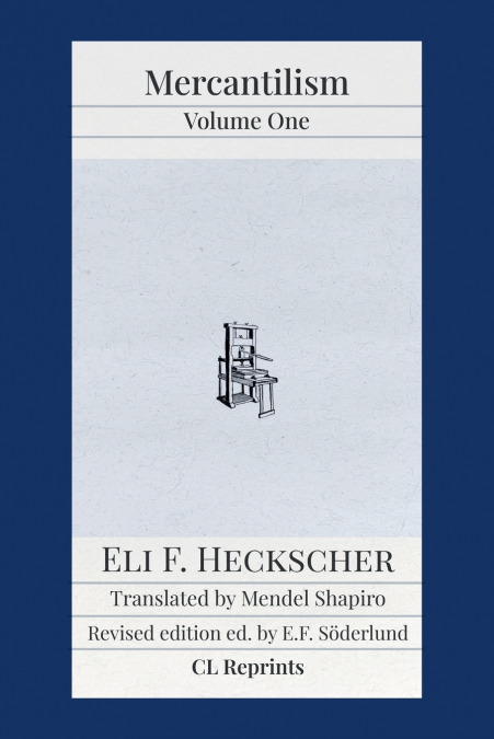 Mercantilism, Vol I