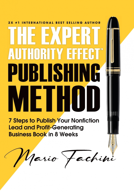 The Expert Authority Effect™ Publishing Method
