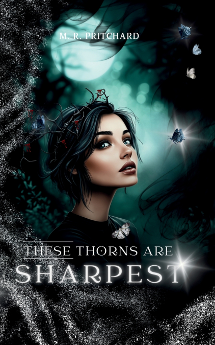 These Thorns are Sharpest