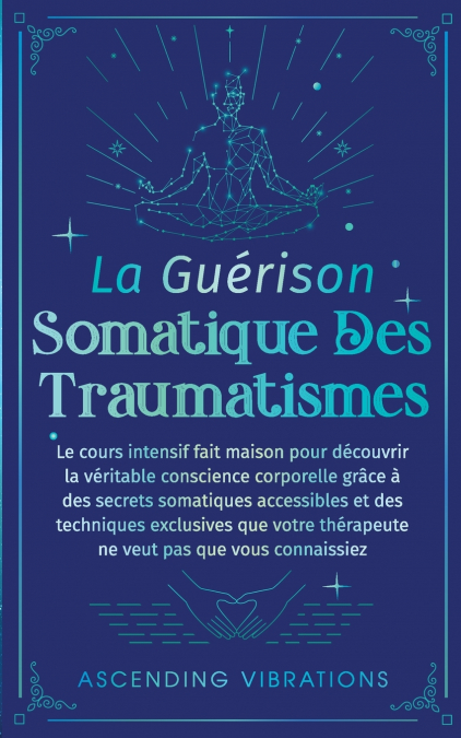 La Guérison Somatique des Traumatismes