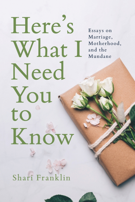 Here’s What I Need You to Know