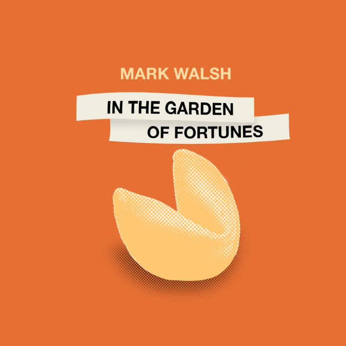 In the Garden of Fortunes
