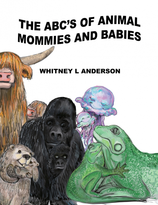 The ABC’s of Animal Mommies and Babies
