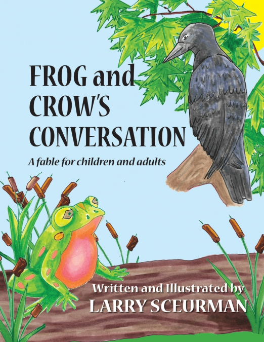 Frog and Crow’s Conversation