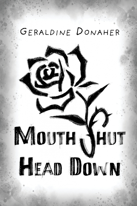 Mouth Shut Head Down