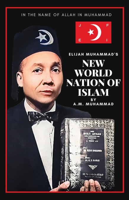 Elijah Muhammad’s New World Nation of Islam