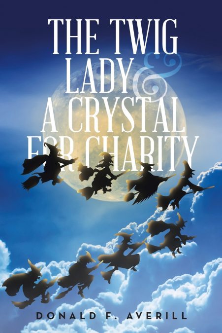 The Twig Lady & A Crystal for Charity
