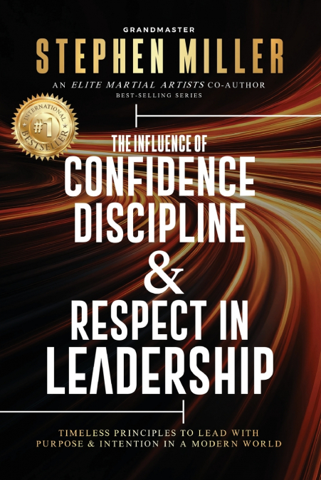 The Influence of Confidence, Discipline & Respect in Leadership