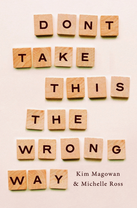 Don’t Take This The Wrong Way