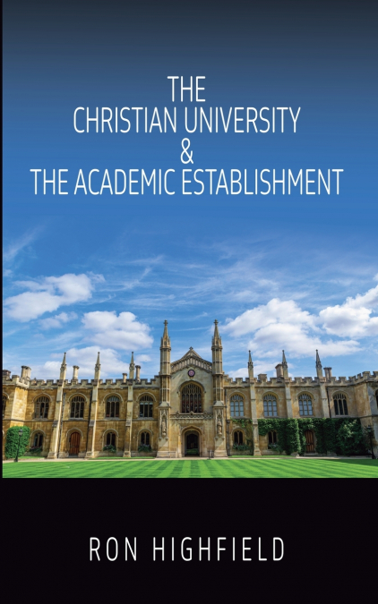 The Christian University & The Academic Establishment