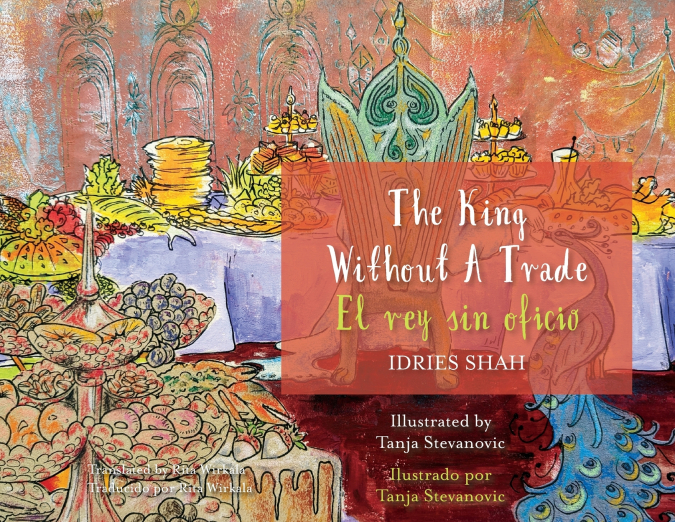 The King without a Trade / El rey sin oficio