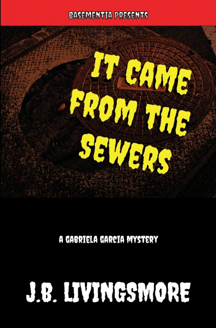 It Came from the Sewers