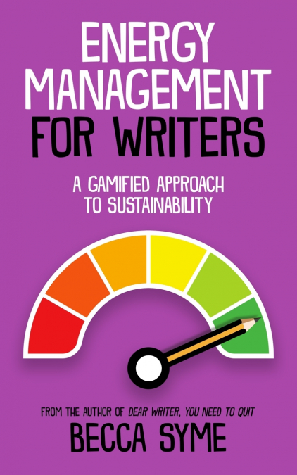 Energy Management for Writers