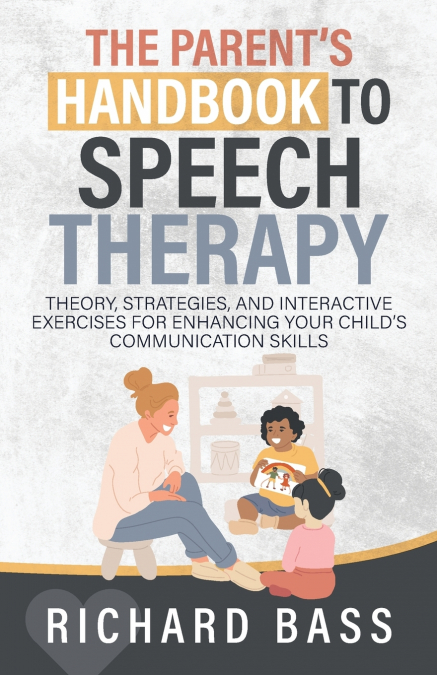 The Parent’s Handbook to Speech Therapy