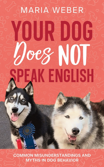 Your Dog Does not Speak English