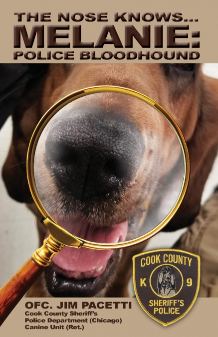 The Nose Knows...Melanie, Police Bloodhound