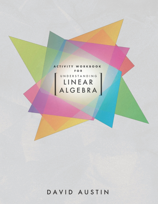 Activity Workbook for Understanding Linear Algebra