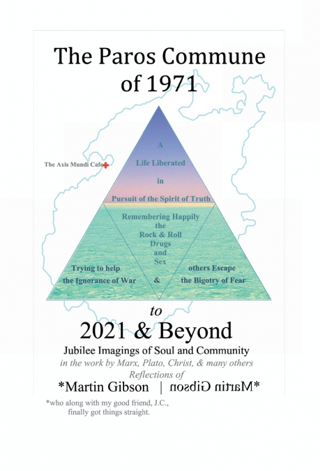 The Paros Commune of 1971 to 2021 & Beyond