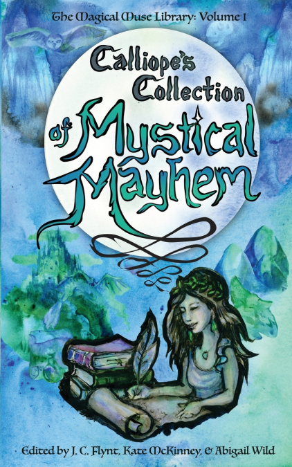 Calliope’s Collection of Mystical Mayhem
