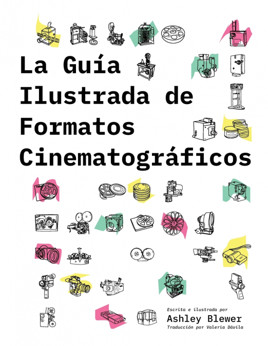 La Guía Ilustrada de Formatos Cinematográficos
