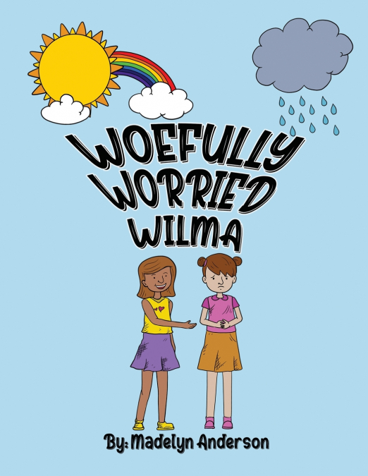 Woefully Worried Wilma