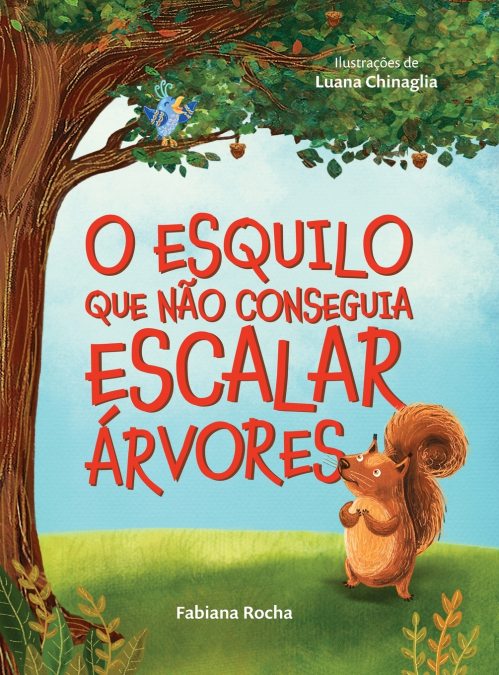 O Esquilo Que Não Conseguia Escalar Árvores