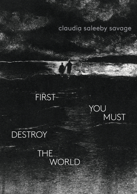 first you must  destroy the world