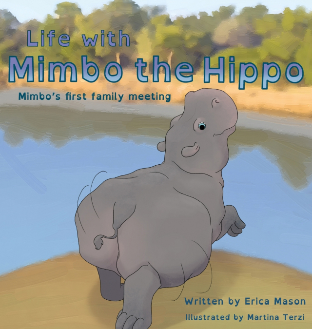 Life with Mimbo the Hippo (Mimbo’s first family meeting)