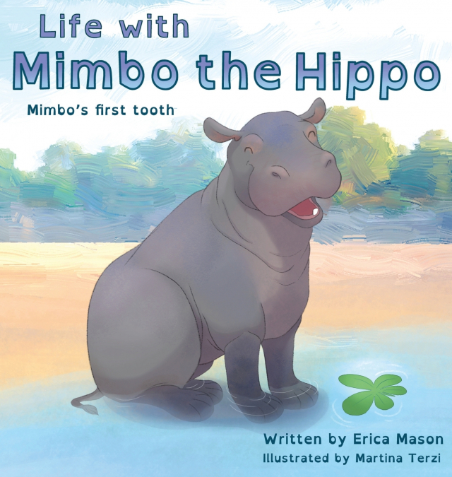 Life with Mimbo the Hippo (Mimbo’s first tooth)