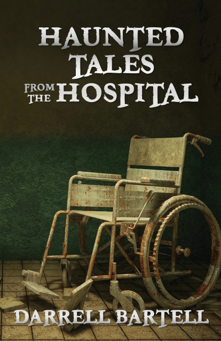 Haunted Tales From the Hospital