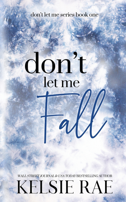 Don’t Let Me Fall
