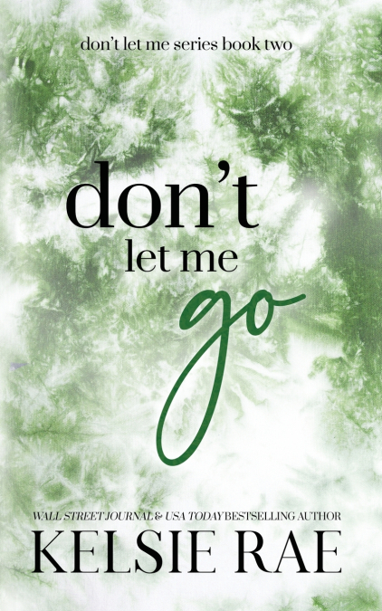 Don’t Let Me Go