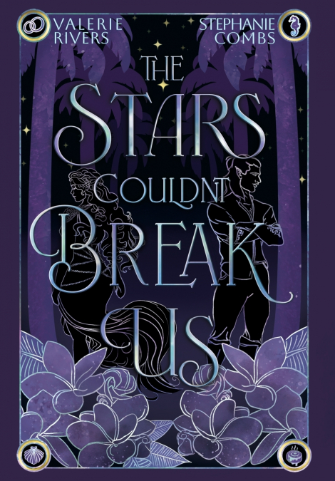 The Stars Couldn’t Break Us